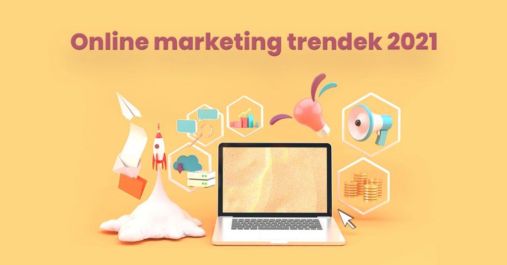 Online marketing trendek 2021