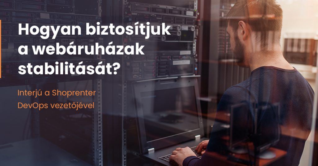 DevOps Engineer - stabil webáruház rendszer