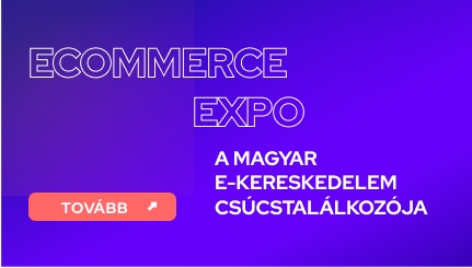 ECOMMERCE EXPO - Magyarország legnagyobb
e-kereskedelmi konferenciája.