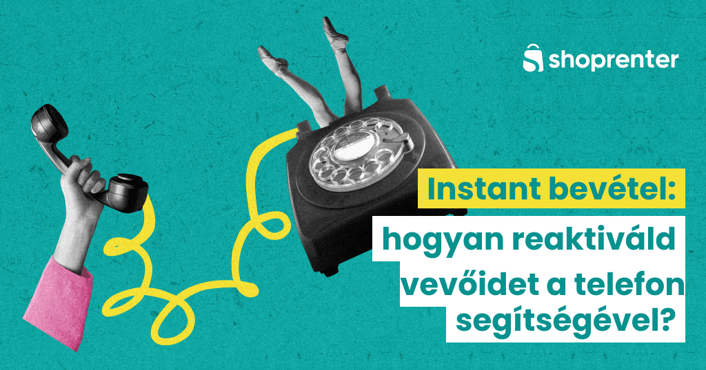 Hogyan reaktiváld a vevőidet a telefon segítségével
