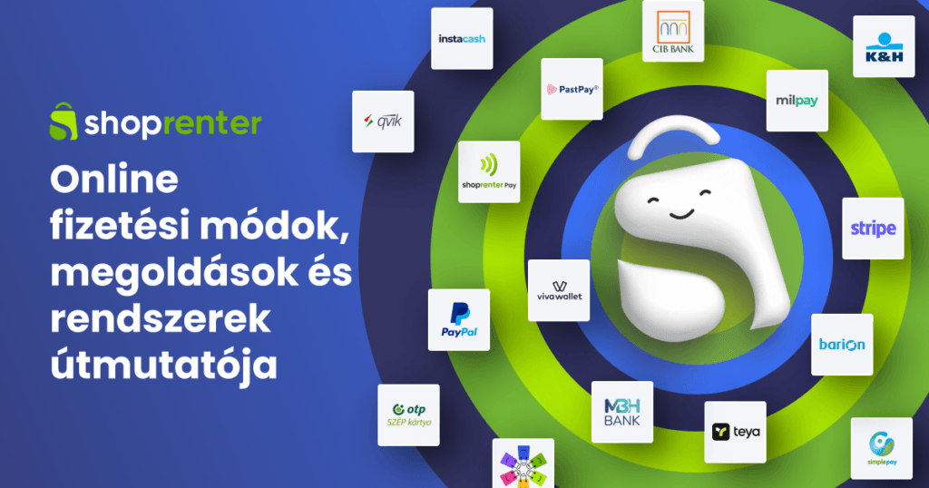 Online fizetési módok, megoldások és rendszerek útmutatója - Shoprenter ...