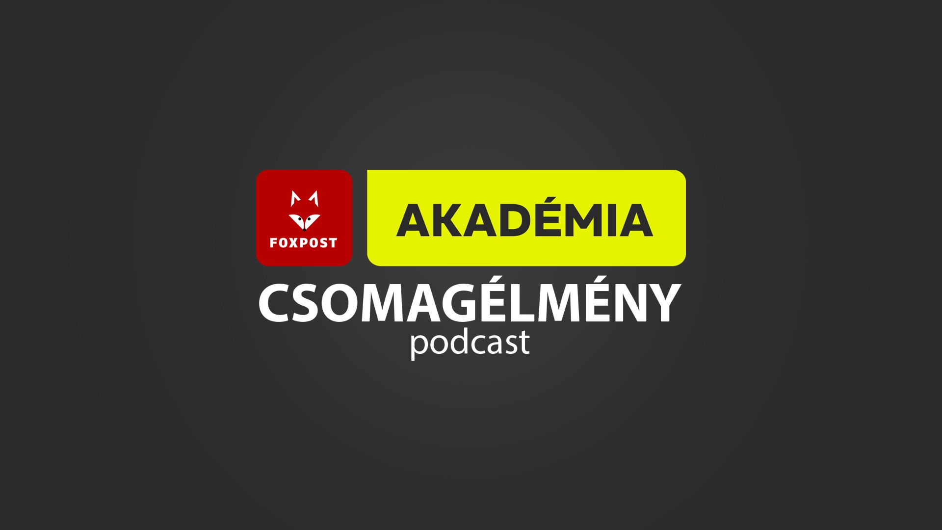 Foxpost akadémia - Csomagélmény podcast