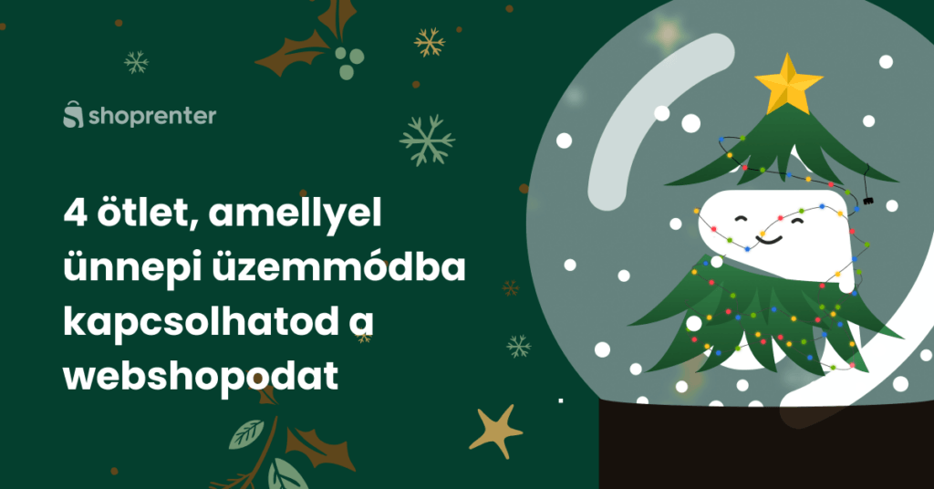 4-otlet-amellyel-unnepi-uzemmodba-kapcsolhatod-a-webshopod